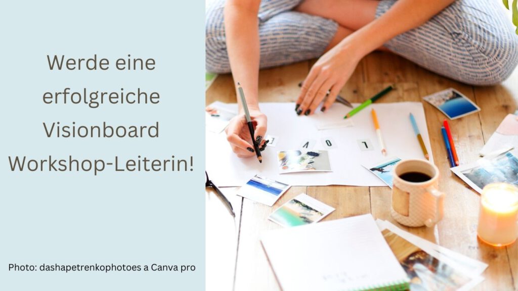 Erfolgreiche Visionboard Leiterin